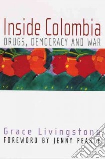 Inside Colombia libro in lingua di Hill Grace Livingston, Pearce Jenny (FRW)