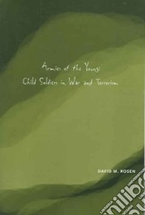 Armies Of The Young libro in lingua di Rosen David M.