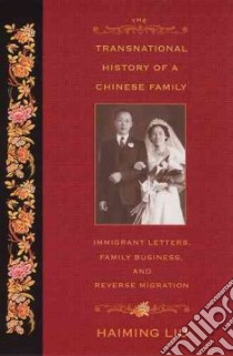 The Transnational History Of A Chinese Family libro in lingua di Liu Haiming
