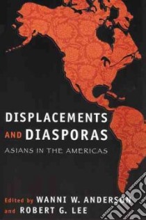 Displacements And Diasporas libro in lingua di Anderson Wanni W. (EDT), Lee Robert G. (EDT)