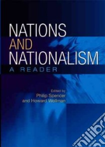 Nations And Nationalism libro in lingua di Spencer Philip (EDT), Wollman Howard (EDT)
