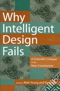 Why Intelligent Design Fails libro in lingua di Young Matt (EDT), Edis Taner (EDT)