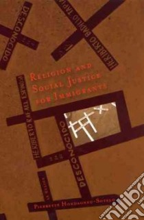 Religion and Social Justice for Immigrants libro in lingua di Pierrette Hondagneu-Sotelo
