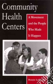 Community Health Centers libro in lingua di Lefkowitz Bonnie