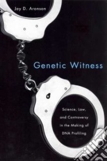 Genetic Witness libro in lingua di Aronson Jay D.