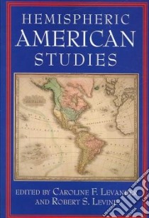 Hemispheric American Studies libro in lingua di Levander Caroline Field (EDT), Levine Robert S. (EDT)