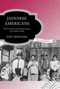 Japanese Americans libro in lingua di Spickard Paul R.