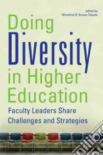 Doing Diversity in Higher Education libro in lingua di Brown-glaude Winnefred R. (EDT)