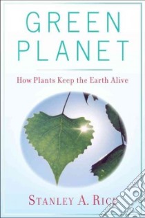 Green Planet libro in lingua di Rice Stanley A. Ph.d.
