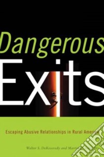 Dangerous Exits libro in lingua di Dekeseredy Walter S., Schwartz Martin D.