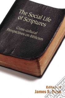 The Social Life of Scriptures libro in lingua di Bielo James S. (EDT)