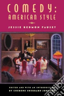 Comedy, American Style libro in lingua di Fauset Jessie Redmon, Sherrard-johnson Cherene (EDT)