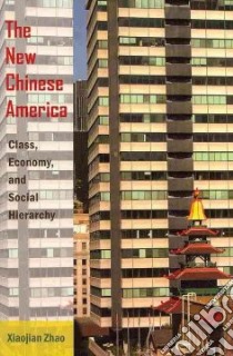 The New Chinese America libro in lingua di Zhao Xiaojian