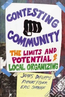 Contesting Community libro in lingua di Defilippis James, Fisher Robert, Shragge Eric