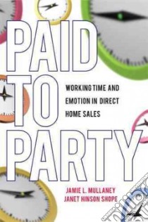 Paid to Party libro in lingua di Mullaney Jamie L., Shope Janet Hinson