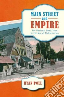 Main Street and Empire libro in lingua di Poll Ryan