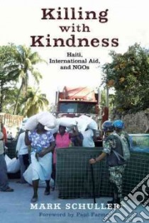 Killing With Kindness libro in lingua di Schuller Mark, Farmer Paul (FRW)