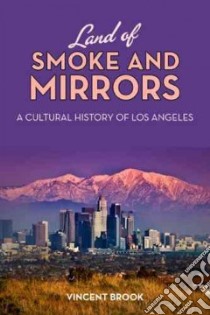 Land of Smoke and Mirrors libro in lingua di Brook Vincent