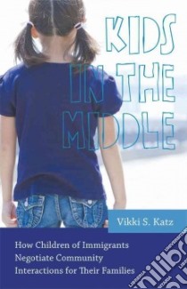 Kids in the Middle libro in lingua di Katz Vikki S.