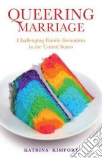 Queering Marriage libro in lingua di Kimport Katrina
