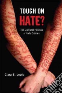 Tough on Hate? libro in lingua di Lewis Clara S.