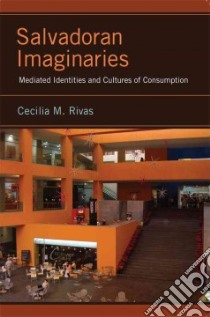 Salvadoran Imaginaries libro in lingua di Rivas Cecilia M.