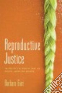 Reproductive Justice libro in lingua di Gurr Barbara