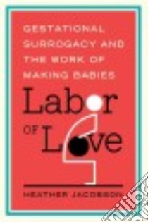 Labor of Love libro in lingua di Jacobson Heather