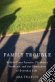 Family Trouble libro in lingua di Francis Ara