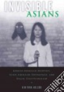 Invisible Asians libro in lingua di Nelson Kim Park