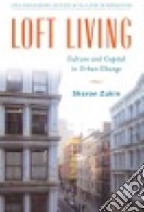 Loft Living libro in lingua di Zukin Sharon