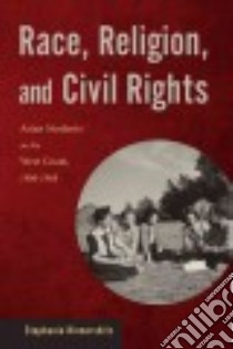 Race, Religion, and Civil Rights libro in lingua di Hinnershitz Stephanie