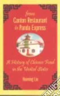 From Canton Restaurant to Panda Express libro in lingua di Liu Haiming