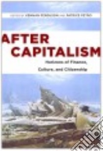 After Capitalism libro in lingua di Ferguson Kennan (EDT), Petro Patrice (EDT)