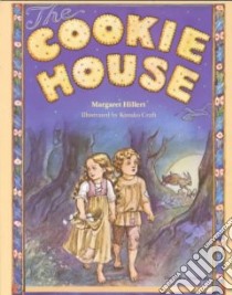 The Cookie House libro in lingua di Hillert Margaret, Craft Kinuko (ILT)