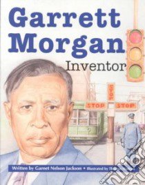 Garrett Morgan libro in lingua di Jackson Garnet, Hudson Thomas, Hudson Thomas (ILT)