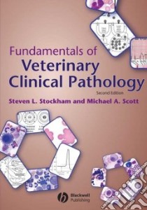 Fundamentals of Veterinary Clinical Pathology libro in lingua di Stockham Steven L., Scott Michael A.