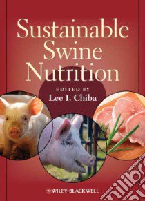 Sustainable Swine Nutrition libro in lingua di Chiba Lee I. (EDT)