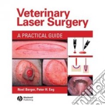 Veterinary Laser Surgery libro in lingua di Berger Noel, Eeg Peter H.
