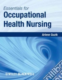 Essentials for Occupational Health Nursing libro in lingua di Guzik Arlene