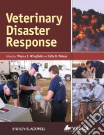 Veterinary Disaster Response libro in lingua di Wingfield Wayne E., Palmer Sally B.