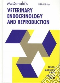 McDonald's Veterinary Endocrinology and Reproduction libro in lingua di Pineda Mauricio H. Ph.D. (EDT), Dooley Michael P. (EDT)