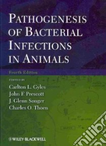 Pathogenesis of Bacterial Infections in Animals libro in lingua di Gyles Carlton L. (EDT), Prescott John F. (EDT), Songer J. Glenn (EDT), Thoen Charles O. (EDT)