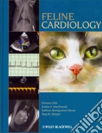 Feline Cardiology libro in lingua di Cote Etienne, Macdonald Kristin A., Meurs Kathryn M., Sleeper Margaret M.