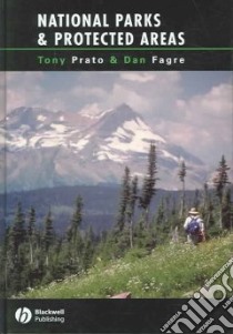 National Parks And Protected Areas libro in lingua di Prato Tony, Fagre Dan
