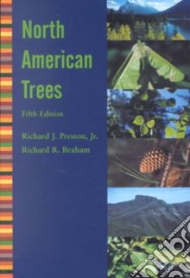 North American Trees libro in lingua di Preston Richard Joseph, Braham Richard R.