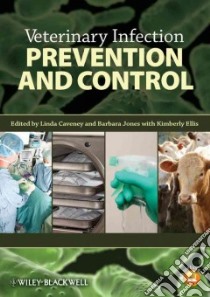 Veterinary Infection Prevention and Control libro in lingua di Caveney Linda (EDT), Jones Barbara (EDT), Ellis Kimberly (EDT)