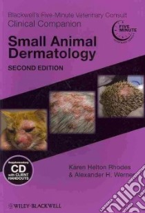 Blackwell's Five-Minute Veterinary Consult Clinical Companion: Small Animal Dermatology libro in lingua di Rhodes Karen Helton, Werner Alexander H.