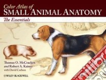 Color Atlas of Small Animal Anatomy libro in lingua di McCracken Thomas O., Kainer Robert A., Carlson David (ILT)