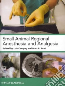 Small Animal Regional Anesthesia and Analgesia libro in lingua di Campoy Luis (EDT), Read Matt R. (EDT)